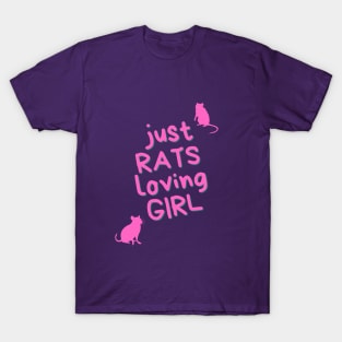 Just RATS loving GIRL - for rat lovers T-Shirt